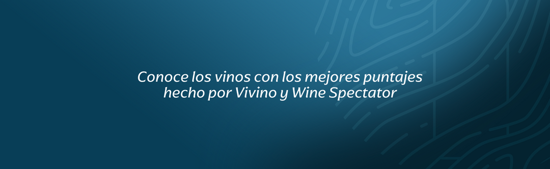 Conoce los vinos con los mejores puntajes hecho por Vivino y Wine Spectator